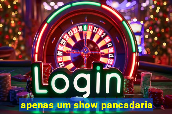 apenas um show pancadaria